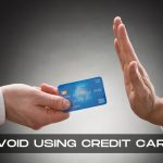 Avoid Using Credit Card