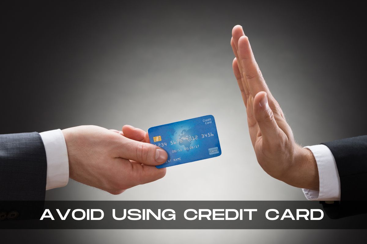 Avoid Using Credit Card