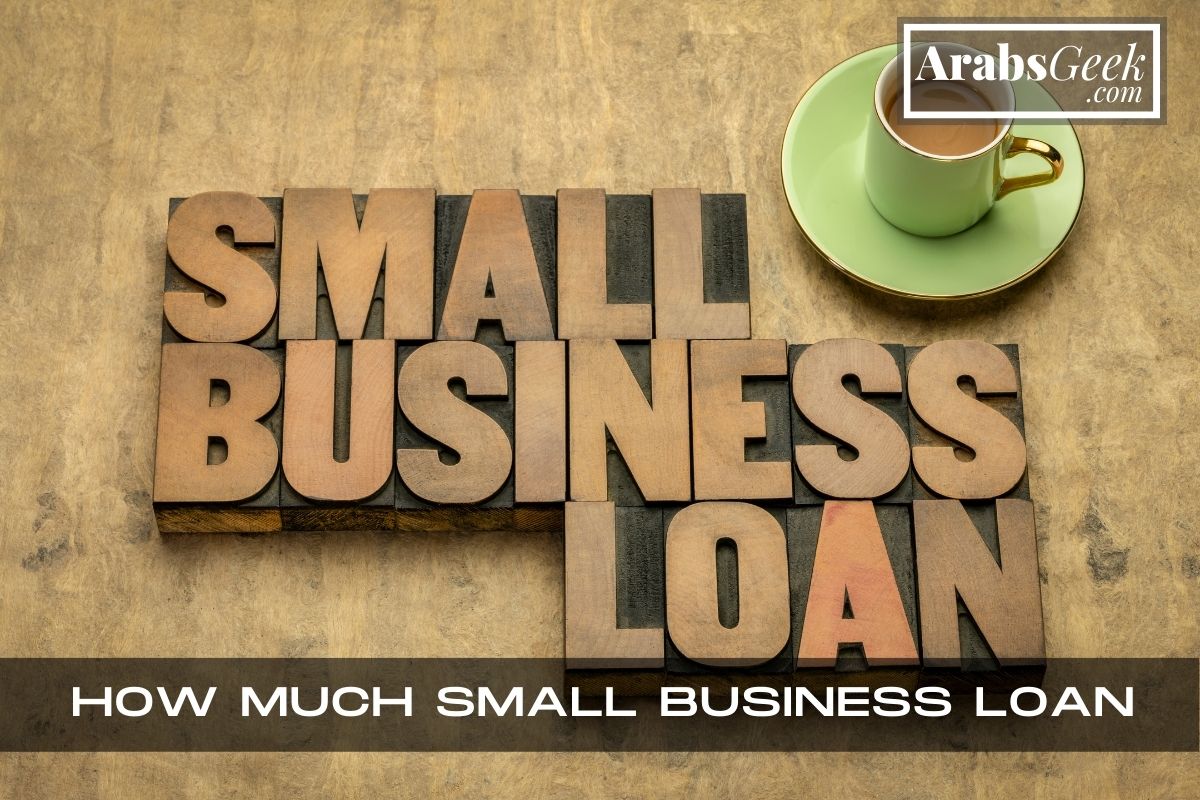 How Much Small Business Loan